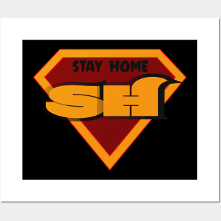 STAY HOME YOU ARE HERO | YOU SAFE YOUR FAMILY Posters and Art